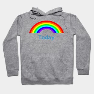 Be Positive Today Rainbow Hoodie